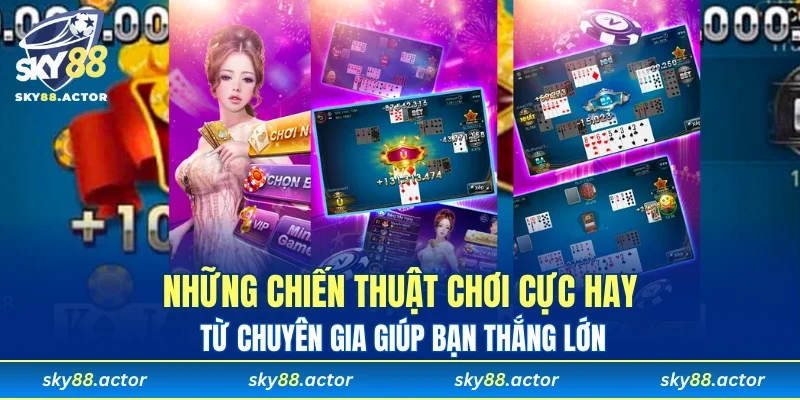 Những chiến thuật chơi cực hay từ chuyên gia
